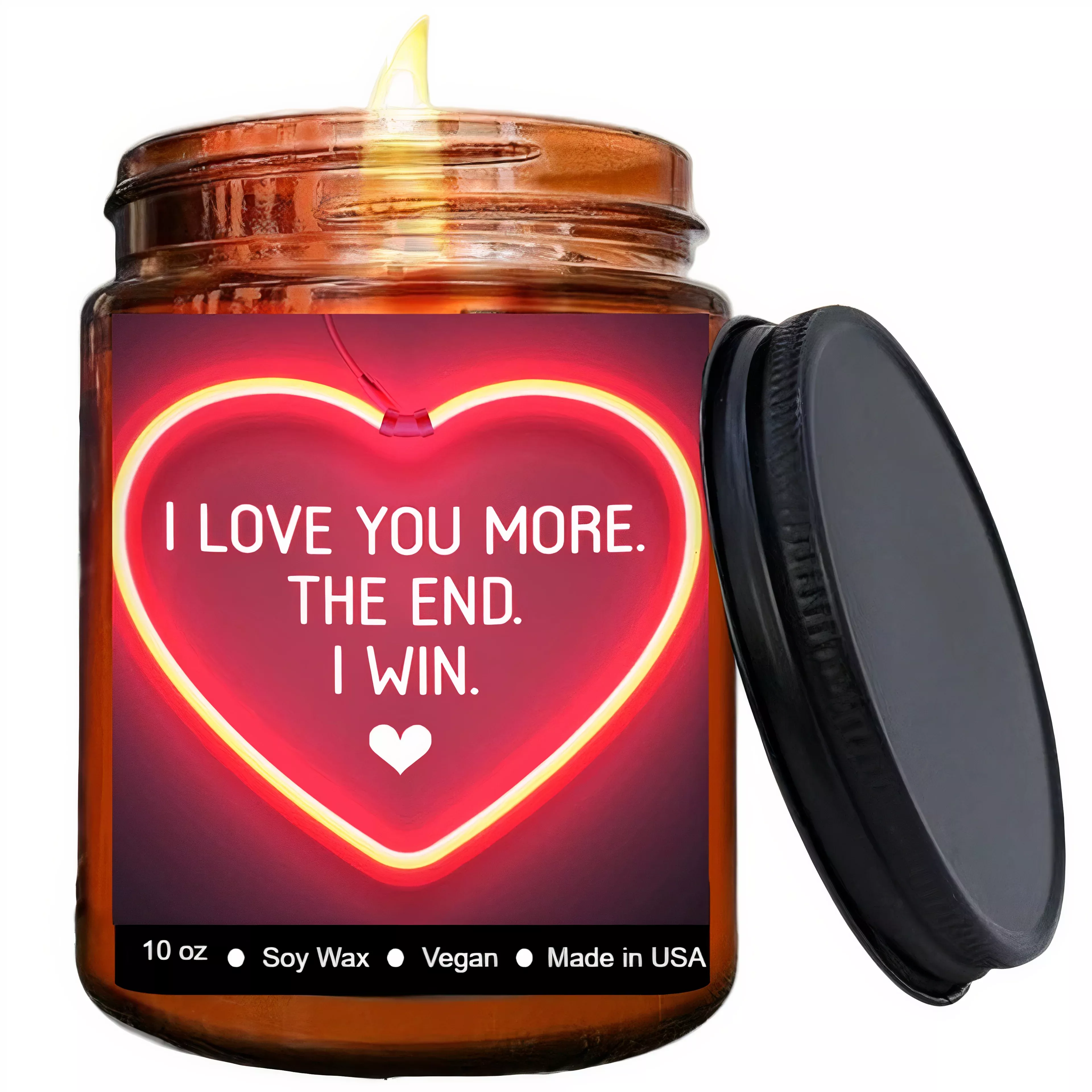 "I Love You More In The End I Win" Valentine's Day Candle - 10oz Lavender Scented Soy Wax Candle